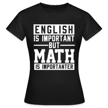 L’anglais Est important Les maths Est plus important - T-shirt Femme - noir - Devant - AI Model Female 172 dark (172cm)