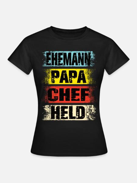 Ehemann Papa Chef Held - Frauen T-Shirt - Schwarz