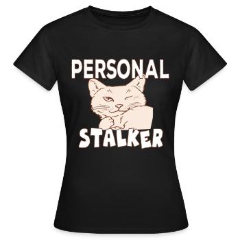 Personal Stalker Katzenbesitzer Katzen liebe - Frauen T-Shirt - Schwarz - Vorne - AI Model Female 172 dark (172cm)