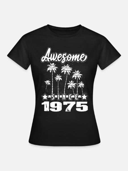 Awesome Since 1975 - Frauen T-Shirt - Schwarz