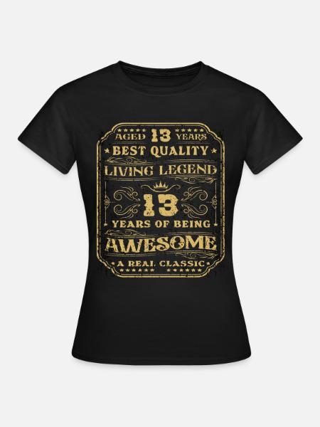 13 Geburtstag 13 Jahre Mann 13 jahre legende 13 - Dame-T-shirt - sort