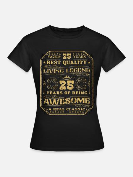 25 compleanno 25 anni uomo 25 anni leggendario 25 - Maglietta da donna - nero