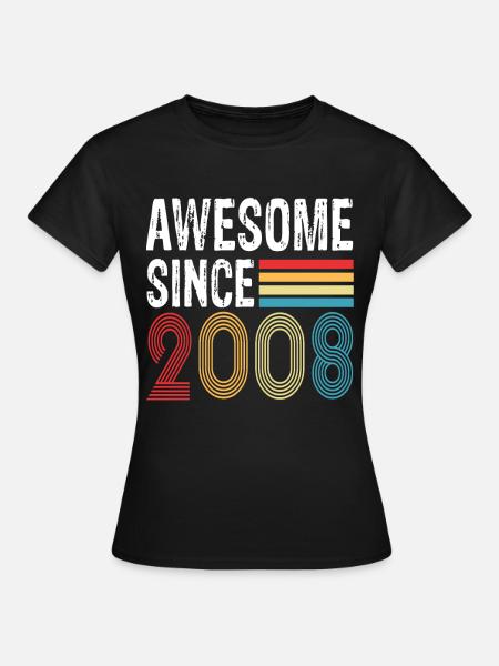 Génial depuis 2008 Anniversaire 2008 Millésime 2008 - T-shirt Femme - noir