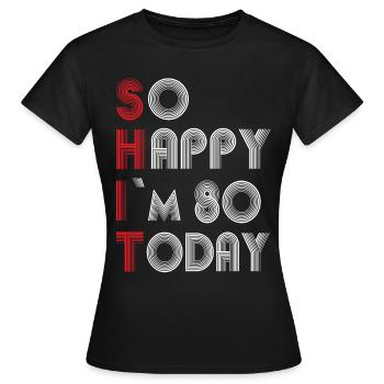 80th birthday - Women's T-Shirt - black - Front - AI Model Female 172 dark (172cm)