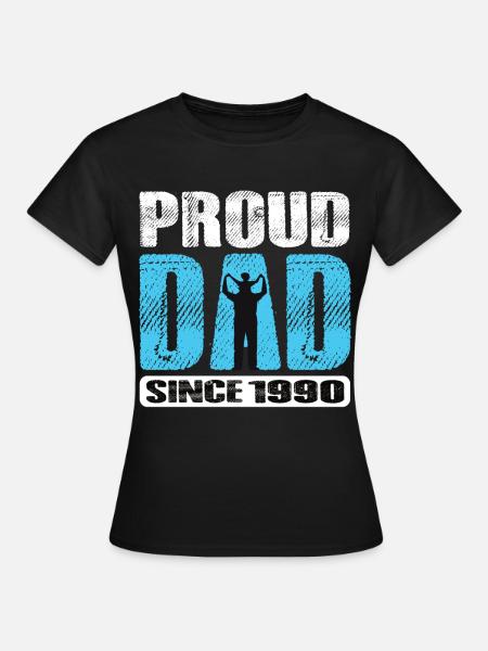 Proud Dad Since 1990 - Frauen T-Shirt - Schwarz