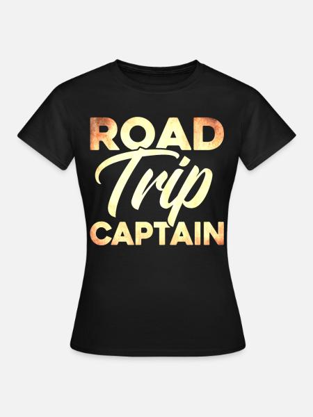 Road Trip Captain - Frauen T-Shirt - Schwarz