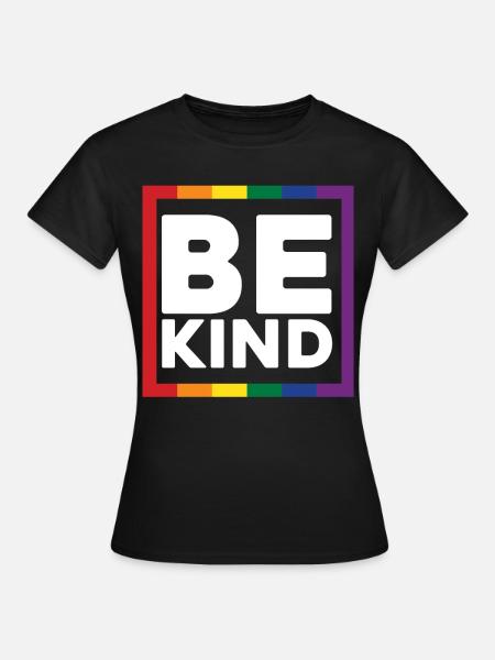 Be Kind - Frauen T-Shirt - Schwarz