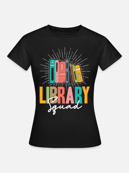 Library Squad - Frauen T-Shirt - Schwarz