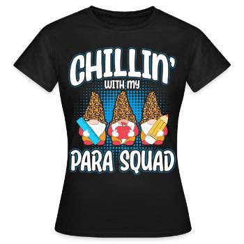 Chillin With My Para Squad - Frauen T-Shirt - Schwarz - Vorne - AI Model Female 172 dark (172cm)