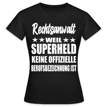 Rechtsanwalt Superheld Spruch - Frauen T-Shirt - Schwarz - Vorne - AI Model Female 172 dark (172cm)