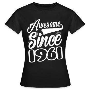 Awesome Since 1961 - Women's T-Shirt - black - Front - AI Model Female 172 dark (172cm)