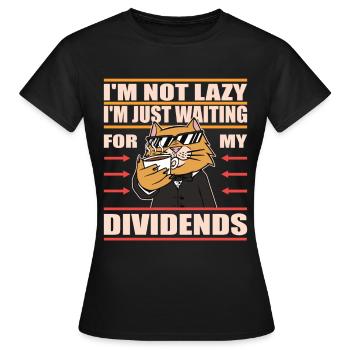Waiting for My Dividends business Passive Income - Frauen T-Shirt - Schwarz - Vorne - AI Model Female 172 dark (172cm)