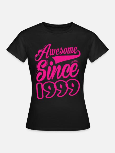 Awesome Since 1999 - Frauen T-Shirt - Schwarz
