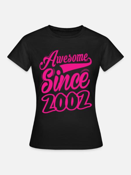 Awesome Since 2002 - Frauen T-Shirt - Schwarz