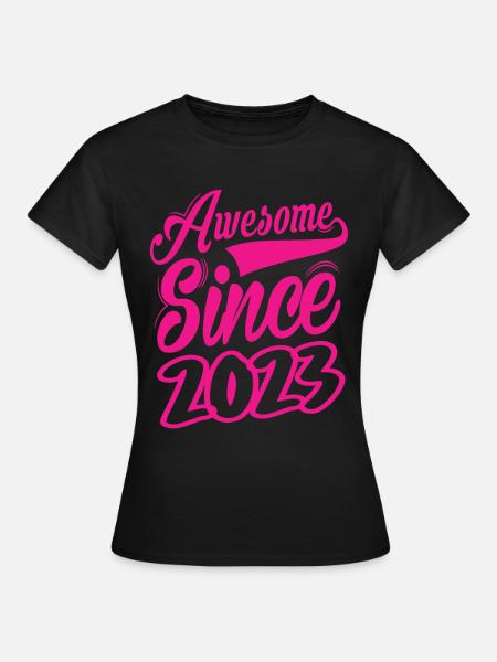 Awesome Since 2023 - Frauen T-Shirt - Schwarz
