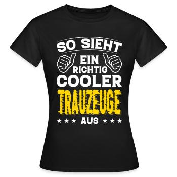 Trauzeuge Trauzeuge Geburtstag Trauzeuge Sprüche - Frauen T-Shirt - Schwarz - Vorne - AI Model Female 172 dark (172cm)