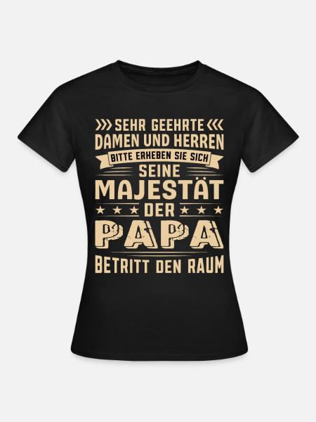 Papa Geburtstag Papa Sprüche Papa Geschenke - Frauen T-Shirt - Schwarz