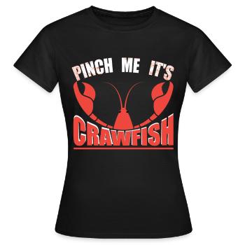 Pinch Me, It's Crawfish shell vibes - Women's T-Shirt - black - Front - AI Model Female 172 dark (172cm)