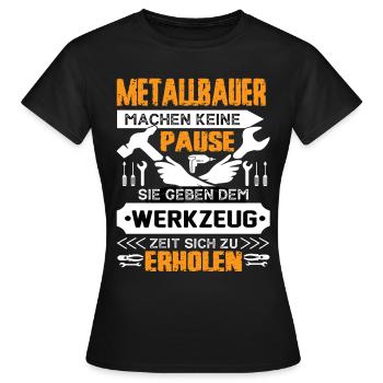 Les métallurgistes ne prennent pas de pause - T-shirt Femme - noir - Devant - AI Model Female 172 dark (172cm)