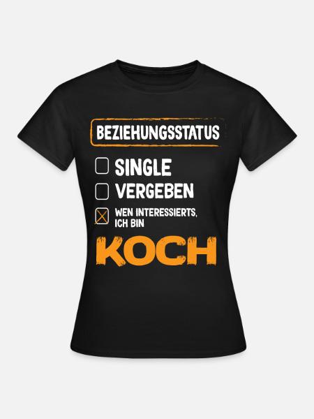 Koch Beziehungsstatus - Frauen T-Shirt - Schwarz