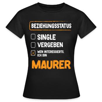 Maurer Beziehungsstatus - Frauen T-Shirt - Schwarz - Vorne - AI Model Female 172 dark (172cm)