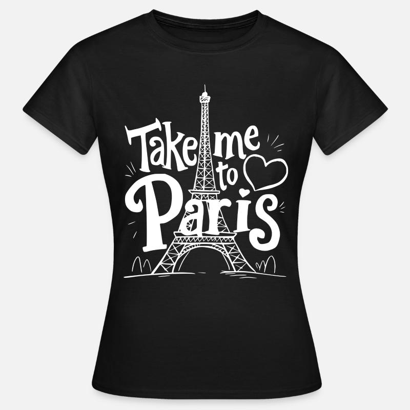 Take me to Paris 2 - Women's T-Shirt - black