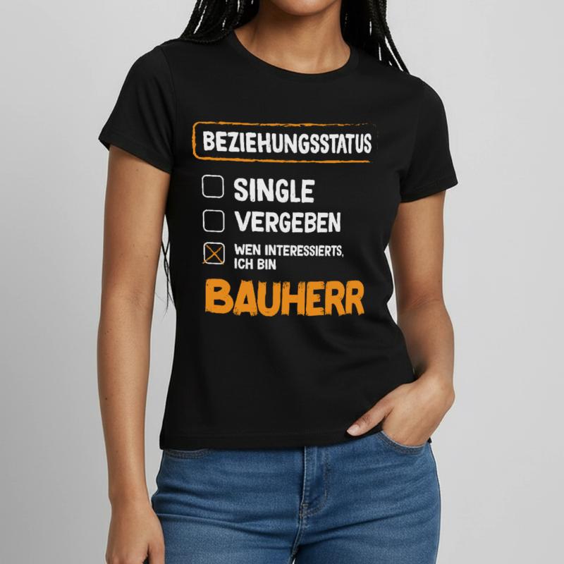 Builder Relationship Status Builder Builder House Construction Women's T-Shirt