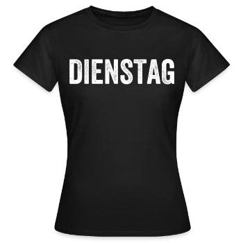 Dienstag - Frauen T-Shirt - Schwarz - Vorne - AI Model Female 172 dark (172cm)