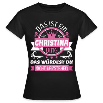 Christina Name Vorname Namenstag Namensgeschenk - Frauen T-Shirt - Schwarz - Vorne - AI Model Female 172 dark (172cm)