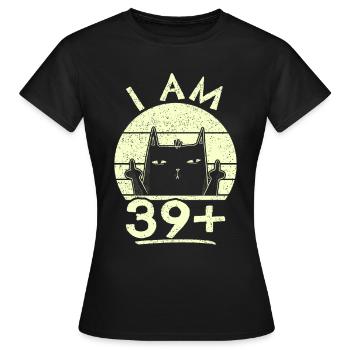 40e anniversaire femme 40e 40 ans - JE SUIS 39+ PLUS - T-shirt Femme - noir - Devant - AI Model Female 172 dark (172cm)