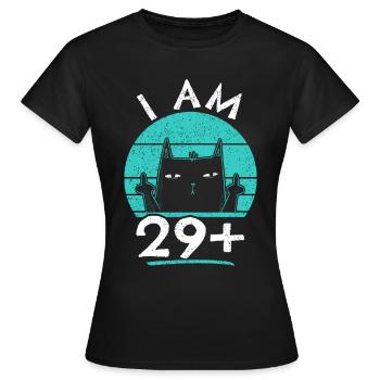 30th birthday woman 30th 30 years - I AM 29+ PLUS - Women's T-Shirt - black - Front - AI Model Female 172 dark (172cm)