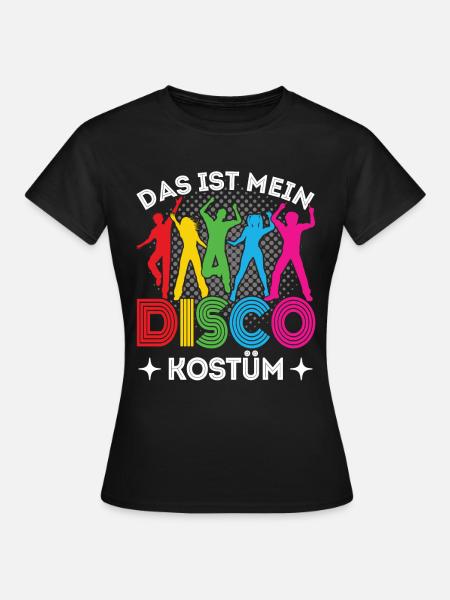 Disco 80er 90er Jahre Disko Party Outfit Discothek - Frauen T-Shirt - Schwarz