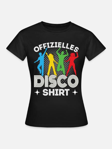 Disco 70er 80er Jahre Disko Party Outfit Discothek - Frauen T-Shirt - Schwarz