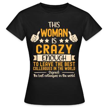 Abschiedsgeschenk Abschied Kollegin Jobwechsel - Frauen T-Shirt - Schwarz - Vorne - AI Model Female 172 dark (172cm)