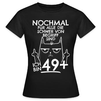 50. Geburtstag Frau 50er 50ter Ich bin 49+ plus - Frauen T-Shirt - Schwarz - Vorne - AI Model Female 172 dark (172cm)