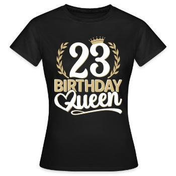 23. Geburtstag Frau 23 Jahre alt 23ter 23er Queen - Frauen T-Shirt - Schwarz - Vorne - AI Model Female 172 dark (172cm)