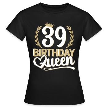 39th birthday woman 39 years old 39th 39er Queen - Women's T-Shirt - black - Front - AI Model Female 172 dark (172cm)
