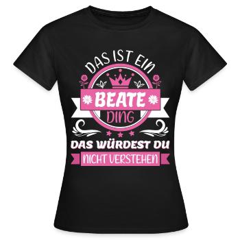 Beate Name Vorname Namenstag Namensgeschenk - Frauen T-Shirt - Schwarz - Vorne - AI Model Female 172 dark (172cm)