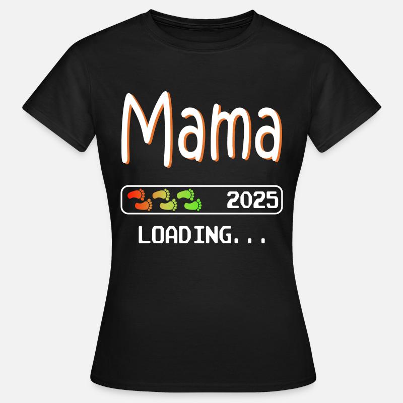 Mama 2025 loading werdende Mutter Schwangerschaft - Frauen T-Shirt - Schwarz