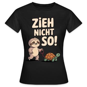 Faultier Spruch Zieh Nicht So Schildkröte Wandern - Frauen T-Shirt - Schwarz - Vorne - AI Model Female 172 dark (172cm)