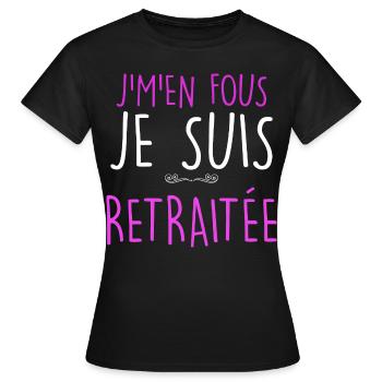 Je m'en fous je suis Retraité Humour Mamie - T-shirt Femme - noir - Devant - AI Model Female 172 dark (172cm)