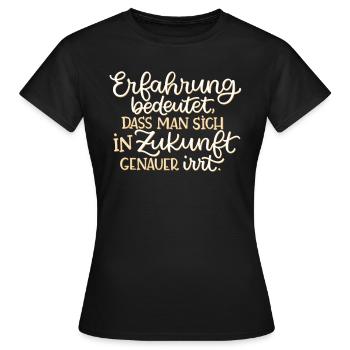 Erfahrung und genauer irren - Frauen T-Shirt - Schwarz - Vorne - AI Model Female 172 dark (172cm)