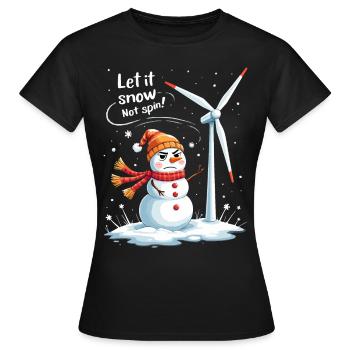 Stopp Windräder - Lasst es schneien, nicht drehen - Frauen T-Shirt - Schwarz - Vorne - AI Model Female 172 dark (172cm)