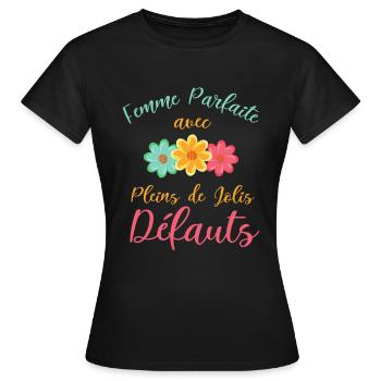 Femme parfaite avec pleins de Jolis défauts - T-shirt Femme - noir - Devant - AI Model Female 172 dark (172cm)