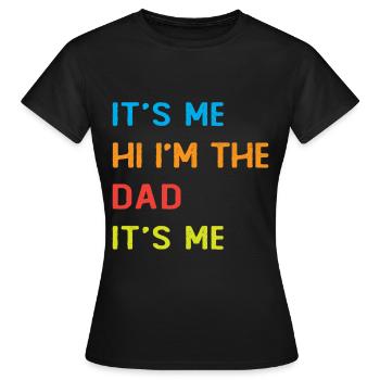 C'est moi, Bonjour je suis le Papa, C'est moi - T-shirt Femme - noir - Devant - AI Model Female 172 dark (172cm)