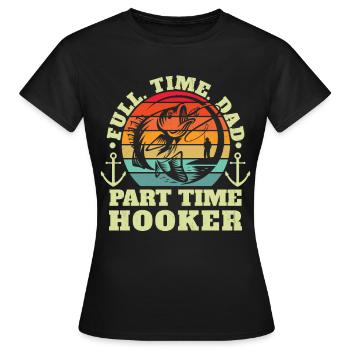 Hameçon à temps partiel Pêche Fête des pères - T-shirt Femme - noir - Devant - AI Model Female 172 dark (172cm)
