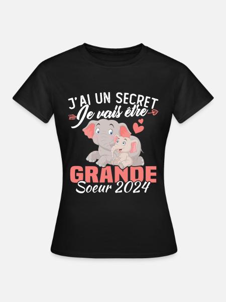 J'ai un secret Je Vais Être Grande Soeur 2024 - T-shirt Femme - noir