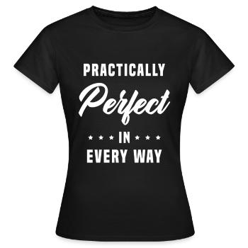 Pratiquement parfait à tous points de vue - T-shirt Femme - noir - Devant - AI Model Female 172 dark (172cm)