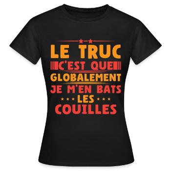 Globalement je m'en bats les couilles - T-shirt Femme - noir - Devant - AI Model Female 172 dark (172cm)