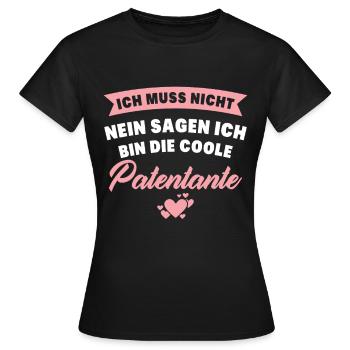 Ich muss nicht nein sagen ich bin die Patentante - Frauen T-Shirt - Schwarz - Vorne - AI Model Female 172 dark (172cm)